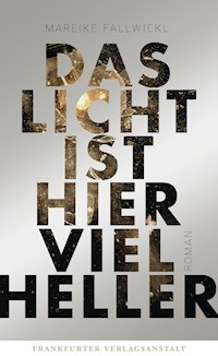 Das Licht ist hier viel heller - Fallwickl Mareike - ebook