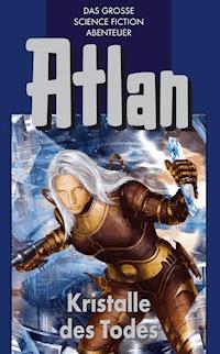 Atlan 27: Kristalle des Todes (Blauband) - H.G. Ewers - ebook