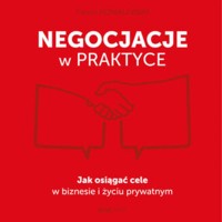 Negocjacje w praktyce. Jak osiągać cele w biznesie i życiu prywatnym - Paweł Kowalewski - audiobook