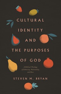 Cultural Identity and the Purposes of God - Steven M. Bryan - ebook