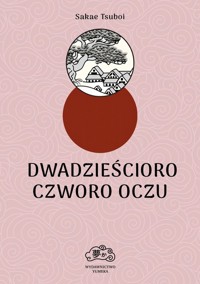 Dwadzieścioro czworo oczu - Tsuboi Sakae - ebook + książka