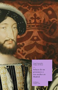 Solaces de un prisionero o tres noches en Madrid - Angel Saavedra. Duque de Rivas - ebook