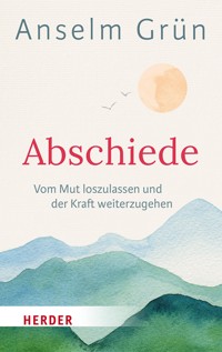 Abschiede - Anselm Grün OSB - ebook