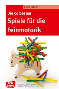 Die 50 besten Spiele für die Feinmotorik - eBook - Birgit Ebbert - ebook