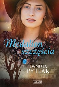 Medalion szczęścia - Danuta Pytlak - ebook + książka