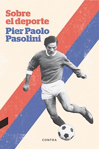 Sobre el deporte - Pier Paolo Pasolini - ebook