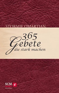 365 Gebete, die stark machen - Stormie Omartian - ebook