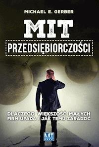 Mit przedsiębiorczości - Michael E. Gerber - ebook + audiobook