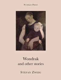 Wondrak and Other Stories - Stefan Zweig - ebook