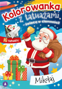 Kolorowanka z tatuażami świecą w ciemności! Mikołaj -  - książka