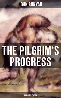 The Pilgrim's Progress (Annotated Edition) - John Bunyan - ebook