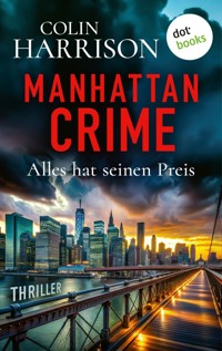 Manhattan Crime – Alles hat seinen Preis - Colin Harrison - ebook