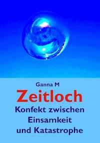 Zeitloch - Ganna M - ebook