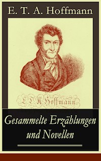 Gesammelte Erzählungen und Novellen - Hoffmann E.T.A. - ebook