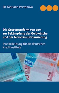 Die Gesetzesreform von 2011 zur Bekämpfung der Geldwäsche und der Terrorismusfinanzierung - Mariana Parvanova - ebook