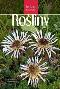 Rośliny Spotkania z przyrodą - Nawara Zbigniew, Szwedler Inga - książka