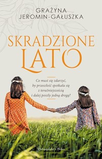 Skradzione lato - Jeromin-Gauszka Grażyna - ebook + audiobook + książka