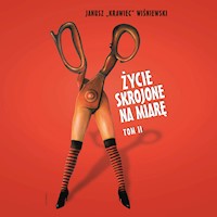 Życie skrojone na miarę. Tom 2 - Janusz „Krawiec” Wiśniewski - ebook + audiobook