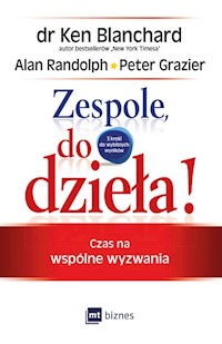 Zespole, do dzieła! - Blanchard Ken, Randolph Alan, Grazier Peter - książka