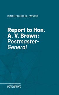Report to Hon. A. V. Brown - Woods - ebook