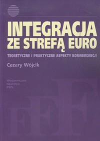Integracja ze strefą euro - Wójcik Cezary - książka