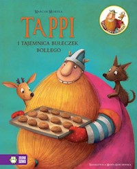 Tappi i tajemnica bułeczek Bollego - Marcin Mortka - książka