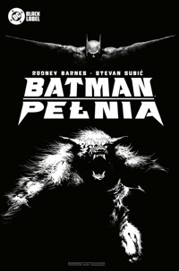 Batman. Pełnia - Rodney Barnes, Stevan Subić - książka