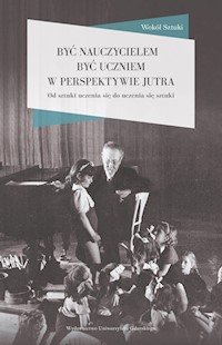 Być nauczycielem być uczniem w perspektywie jutra -  - książka