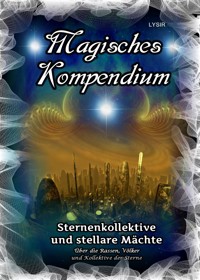 Magisches Kompendium - Sternenkollektive und stellare Mächte - Frater Lysir - ebook