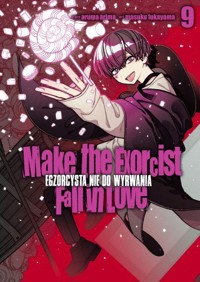Make The Exorcist Fall in Love. Egzorcysta nie do wyrwania. Tom 9 - Aruma Arima - książka