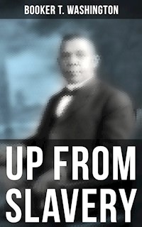 Booker T. Washington: Up From Slavery - Booker T. Washington - ebook