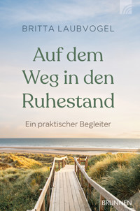 Auf dem Weg in den Ruhestand - Britta Laubvogel - ebook