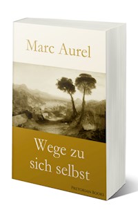 Wege zu sich selbst - Marc Aurel - ebook