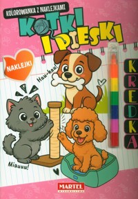 Kolorowanka z kredką modułową i naklejkami. Kotki i pieski -  - książka