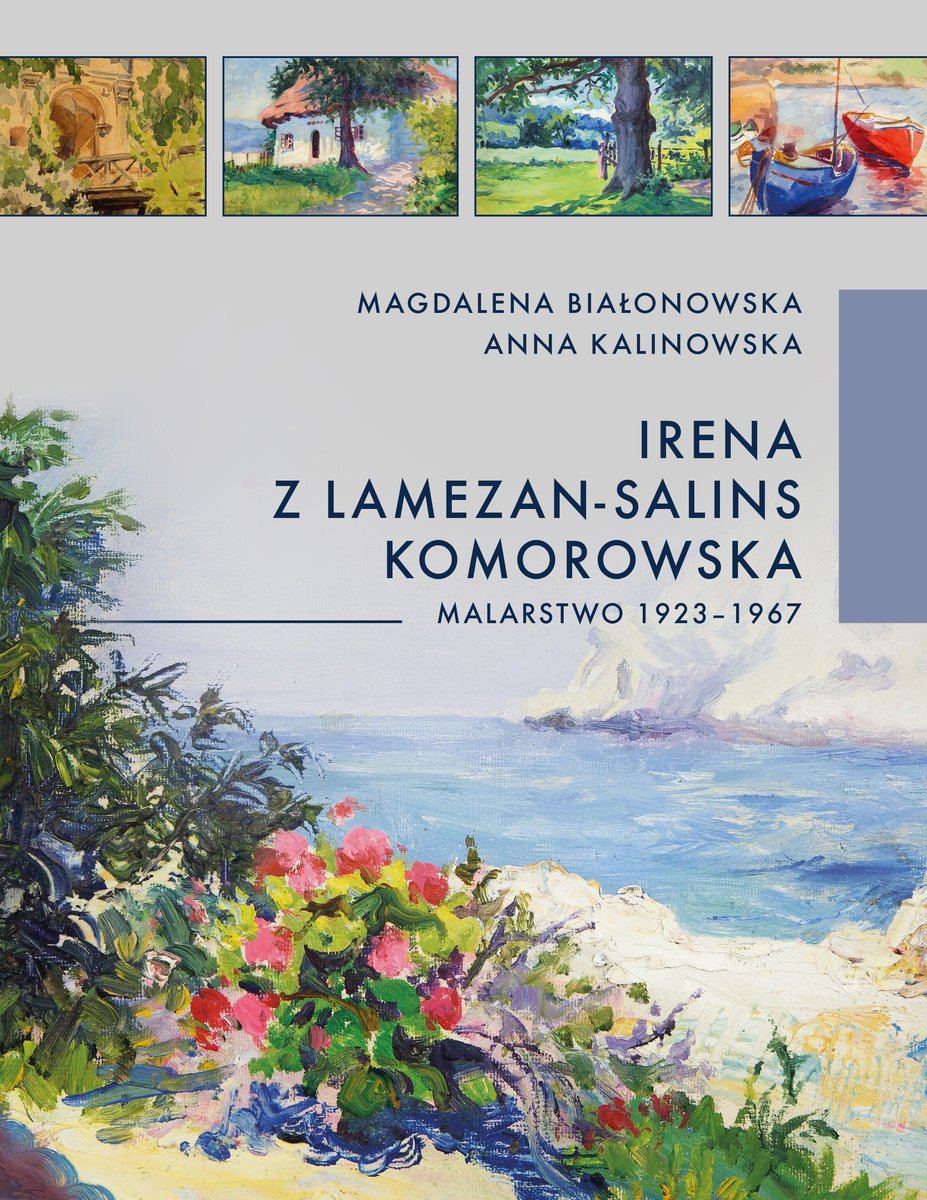 Irena z Lamezon-Salin Komorowska. Malarstwo 1923-1967 - Magdalena Białonowska, Anna Kalinowska - książka