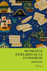 Momentos Estelares De La Humanidad - Stefan Zweig - ebook