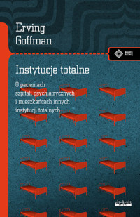 Instytucje totalne - Goffman Erving - książka