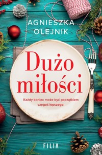 Dużo miłości - Agnieszka Olejnik - ebook + audiobook + książka