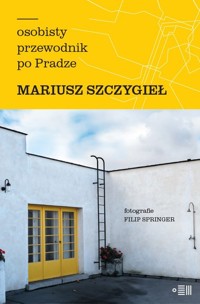 Osobisty przewodnik po Pradze - Mariusz Szczygieł - ebook + książka