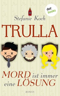 TRULLA - Mord ist immer eine Lösung - Stefanie Koch - ebook