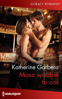 Masz w sobie to coś - Garbera Katherine - ebook