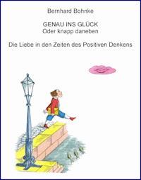 GENAU INS GLÜCK - Oder knapp daneben - Bernhard Bohnke - ebook