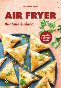 Air fryer. Kuchnie świata - Séverine Augé - książka
