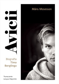Avicii. Biografia Tima Berglinga - Mosesson Mans - ebook + audiobook
