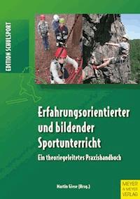 Erfahrungsorientierter und bildender Sportunterricht - Giese Martin - ebook