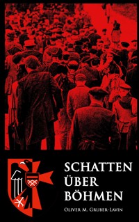 Schatten über Böhmen - Oliver GRUBER-LAVIN - ebook