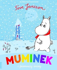 Muminek i pierwszy śnieg - Jansson Tove - książka