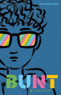 Bunt - Cornelia Franz - ebook