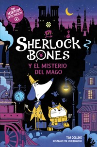 Sherlock Bones y el misterio del mago - Collins Tim - ebook