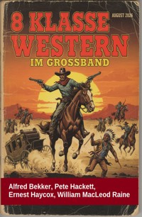8 Klasse Western im Großband August 2026 - Alfred Bekker - ebook